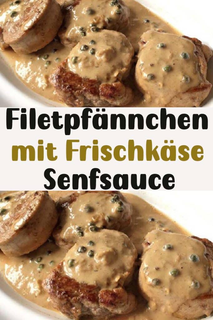 Filetpfännchen mit Frischkäse Senfsauce – Yum Kuchen