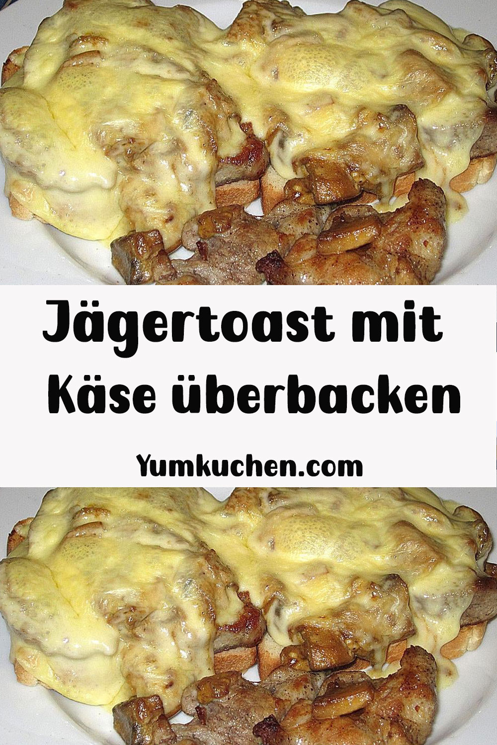 Jägertoast mit Käse überbacken