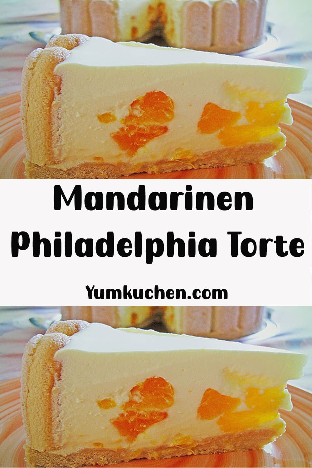 Mandarinen – Philadelphia Torte